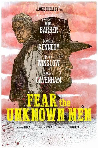 Watch Fear the Unknown Men