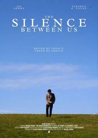 The Silence Between Us