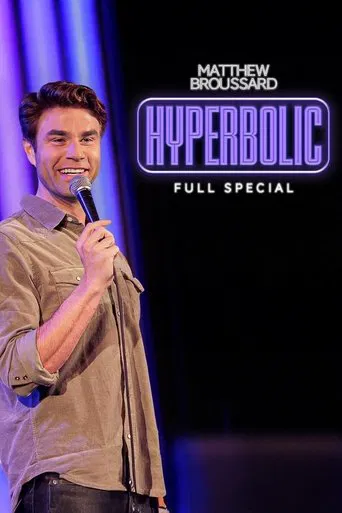 Watch Matthew Broussard: Hyperbolic