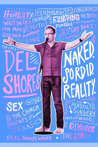 Watch Del Shores: Naked. Sordid. Reality.