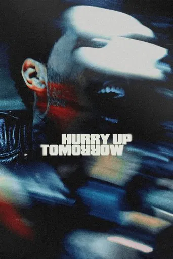 Watch Hurry Up Tomorrow