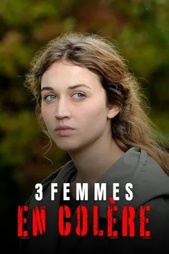 Watch 3 femmes en colère