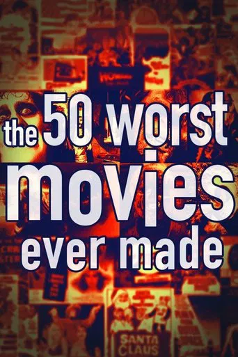 Watch The 50 Worst Movies Ever Made