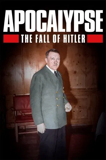 Watch Apocalypse: The Fall of Hitler