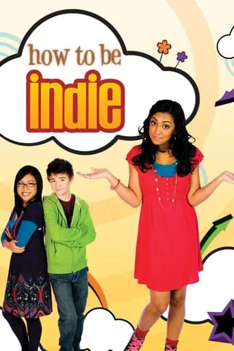 Watch How to Be Indie