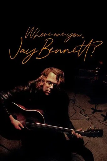 Watch Where Are You, Jay Bennett?
