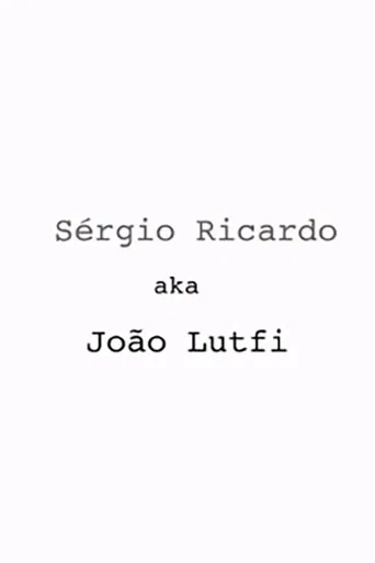 Sérgio Ricardo AKA João Lutfi