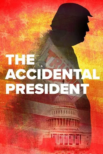 Watch The Accidental President