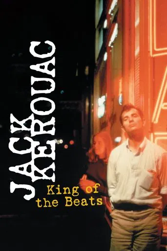 Watch Jack Kerouac: King of the Beats