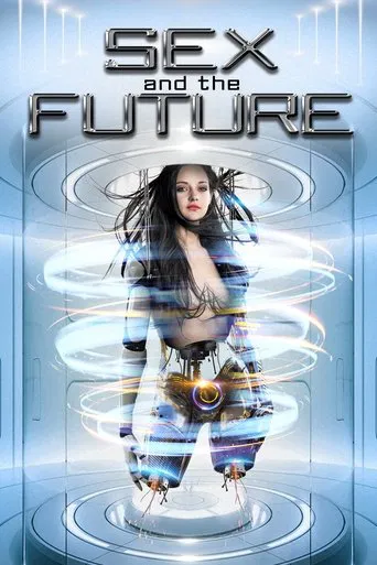 Watch Sex and the Future