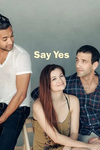 Watch Say Yes