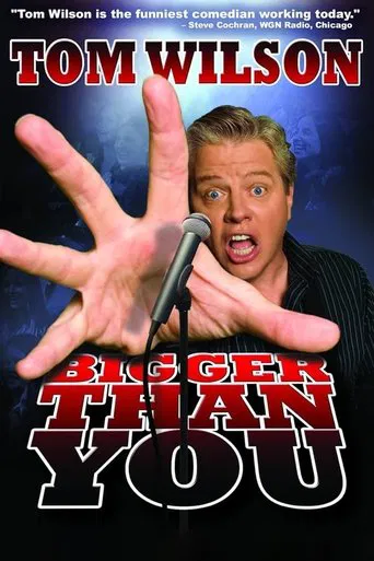 Watch Tom Wilson: Bigger Than You