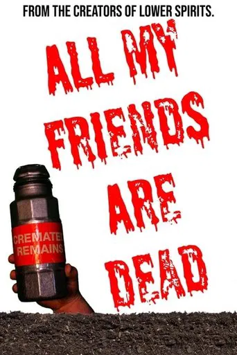 Watch All My Friends Are Dead