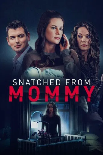 Watch Snatched from Mommy