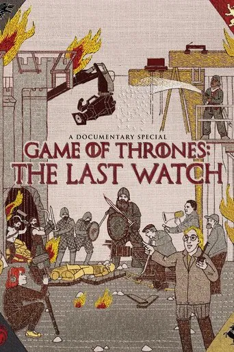 Watch Game of Thrones: The Last Watch