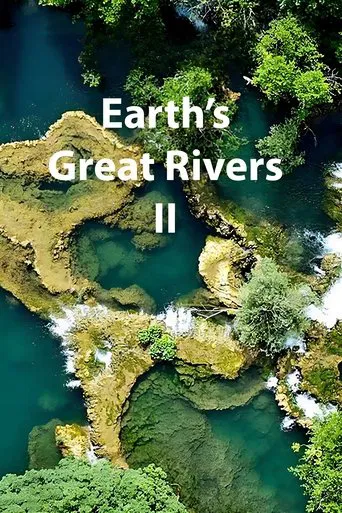 Watch Earth's Great Rivers II