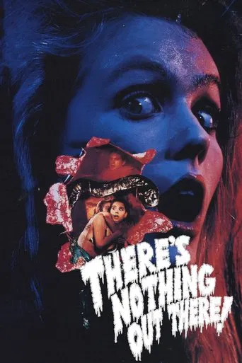 Watch There's Nothing Out There