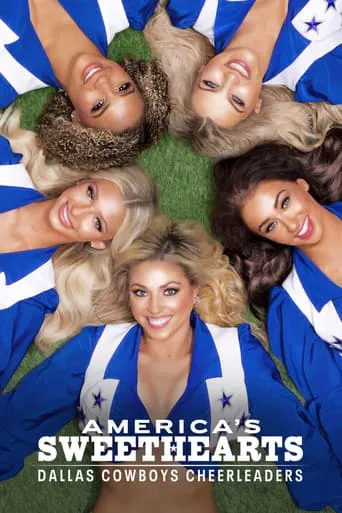 Watch AMERICA'S SWEETHEARTS: Dallas Cowboys Cheerleaders
