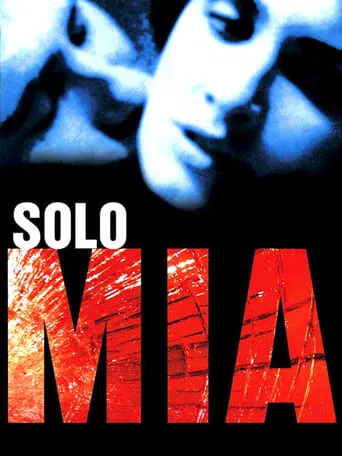 Watch Solo mía