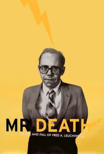 Watch Mr. Death: The Rise and Fall of Fred A. Leuchter, Jr.