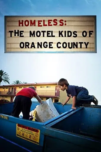 Watch Homeless: The Motel Kids of Orange County
