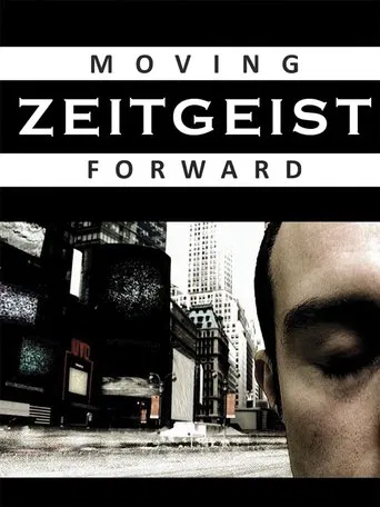 Watch Zeitgeist: Moving Forward