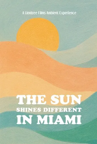 Watch The Sun Shines Different in Miami