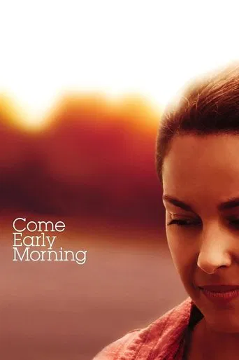 Watch Come Early Morning