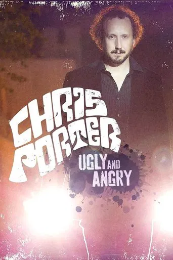 Watch Chris Porter: Ugly and Angry