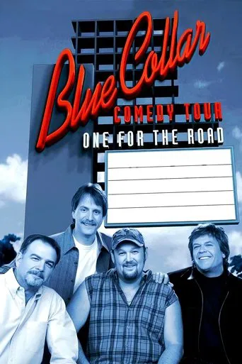 Watch Blue Collar Comedy Tour: One for the Road