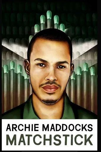 Watch Archie Maddocks: Matchstick
