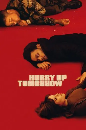 Watch Hurry Up Tomorrow