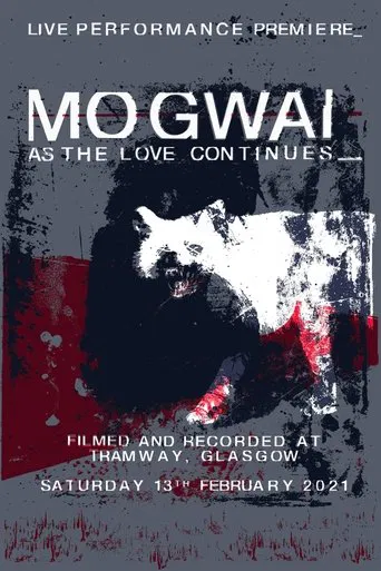 Watch Mogwai: As the Love Continues