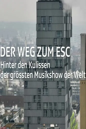Watch Der Weg zum ESC 2025 – Hinter den Kulissen der grössten Musikshow der Welt