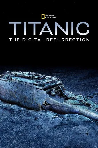 Watch Titanic: The Digital Resurrection