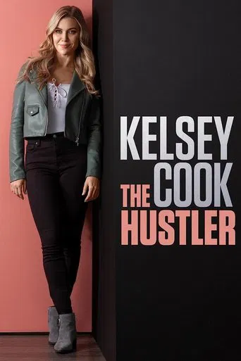 Watch Kelsey Cook: The Hustler
