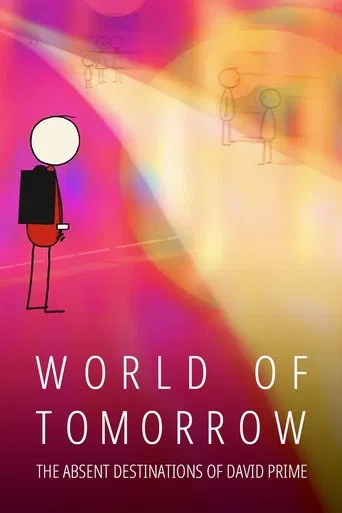 Watch World of Tomorrow Episode Three: The Absent Destinations of David Prime