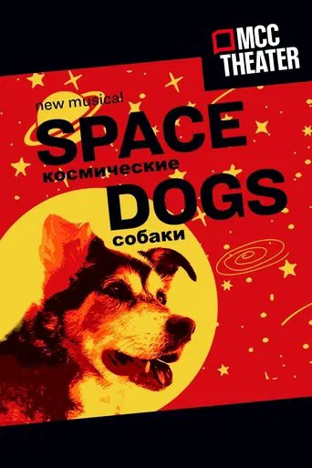 Watch Space Dogs: The Musical