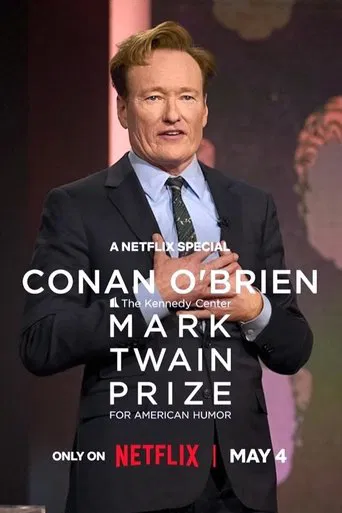 Watch Conan O'Brien: The Kennedy Center Mark Twain Prize for American Humor