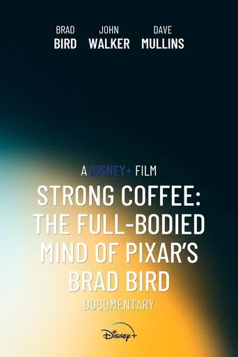 Watch Strong Coffee: The Full-Bodied Mind of Pixar’s Brad Bird