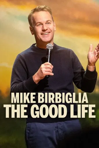Watch Mike Birbiglia: The Good Life