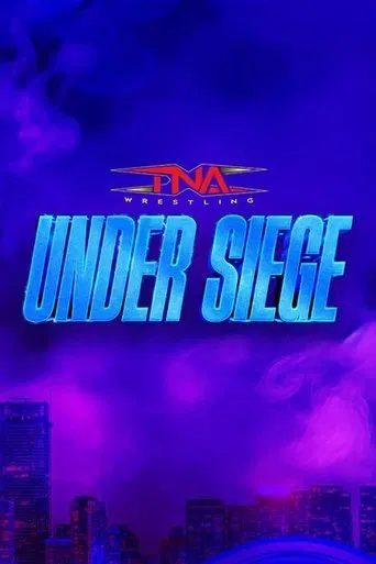 Watch TNA Under Siege 2025