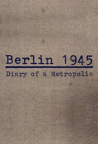 Berlin 1945: Tagebuch einer Großstadt