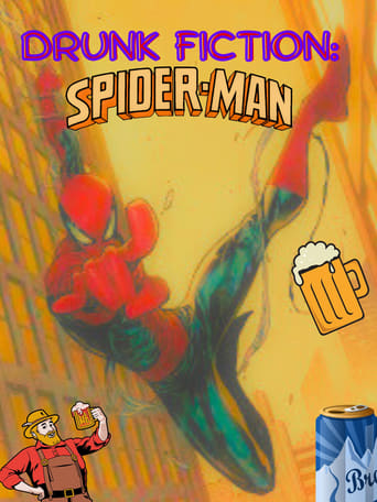 Drunk Fiction: Spider-Man
