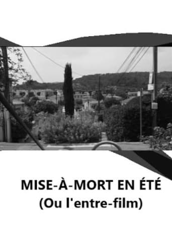 Mise à mort en été (Ou l'entre-film)