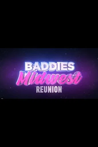 Baddies Midwest Reunion