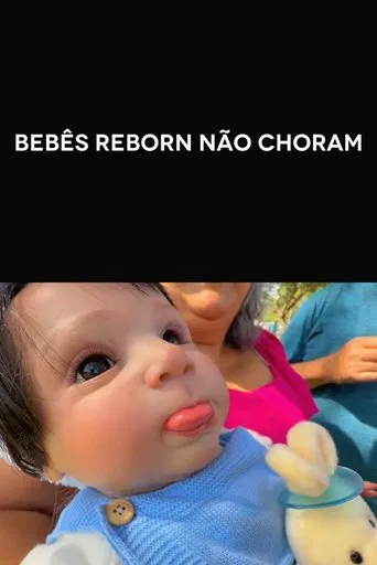 Bebês Reborn Não Choram