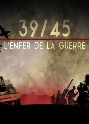 39-45 : L'Enfer de la Guerre