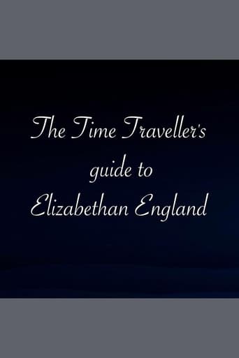 The Time Traveller's Guide To Elizabethan England