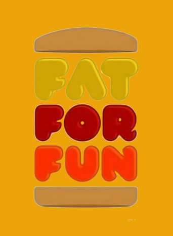 Fat For Fun